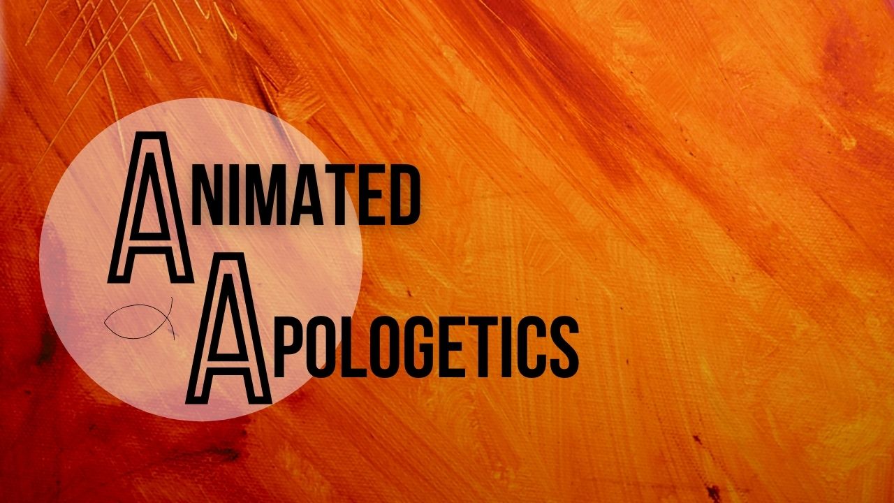 using animation to explain and defend Christianity